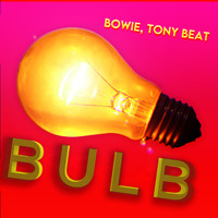 Bowie & Tony Beat - Bulb