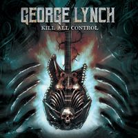 George Lynch - Kill All Control - Deluxe Edition