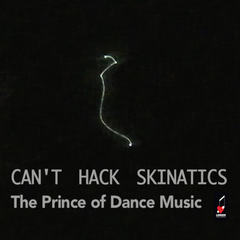 The Prince of Dance Music - Can't Hack Skinatics (Skinatical Skinatics)