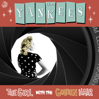 The Yankees - The Girl with the Golden Hair