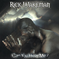 Rick Wakeman - Can You Hear Me?