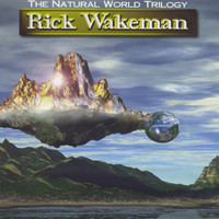 Rick Wakeman - The Natural World Trilogy