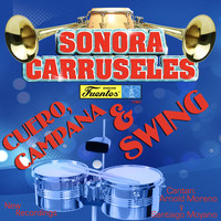 Sonora Carruseles - Cuero, Campana & Swing