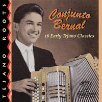 Conjunto Bernal - 16 Early Tejano Classics