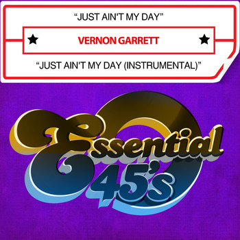 Vernon Garrett - Just Ain't My Day (Digital 45)