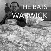 The Bats - Warwick (Explicit)
