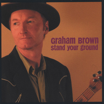 Graham Brown - Stand Your Ground