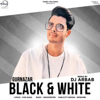 Gurnazar - Black & White (Remix)