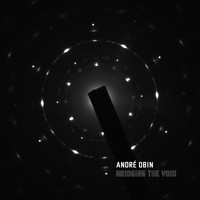 André Obin - Bridging the Void (Explicit)