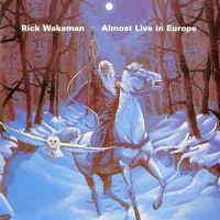 Rick Wakeman - Almost Live in Europe