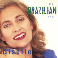 Giselle - My Brazilian Soul