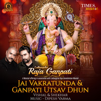 Vishal & Shekhar - Jai Vakratunda / Ganpati Utsav Dhun - Single