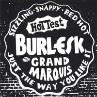 Grand Marquis - Burlesk