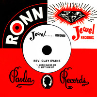 Rev. Clay Evans - Lord Bless Me / Lift Him Up