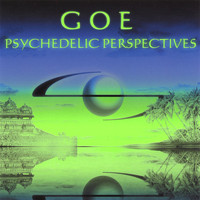 Goe - Psychedelic Perspectives