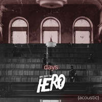 Who Saves the Hero? - Days (Acoustic)