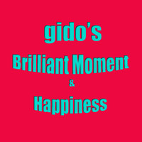 Gido - Gido's Brilliant Moment & Happiness