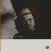 Henry Green - Fabric (Dark Sky Remix)