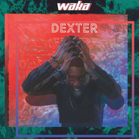 Waka - Dexter (Explicit)