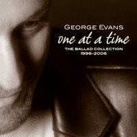 George Evans - One At A Time: the ballad collection 1996-2006