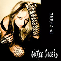 Grace Solero - If U Feel
