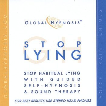 Global Hypnosis - Stop Lying Now
