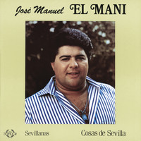 Jose Manuel El Mani - Cosas de Sevilla