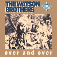 The Watson Brothers - Over and Over