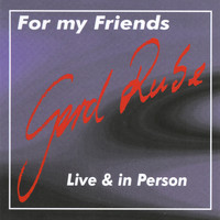 Gerd Rube - For my Friends - Live & in Person