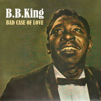 B.B. King - Bad Case Of Love