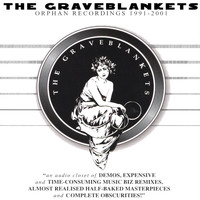 the graveblankets - orphan recordings 1991 - 2001