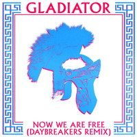 Gladiator - Now We Are Free (Daybreakers Remixes)