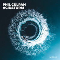 Phil Culpan - Acidstorm (Explicit)