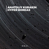 Anatoliy Kurakin - Hyper Boreas