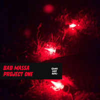 Bad Massa - Project One