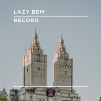 Lazy Bem - Record