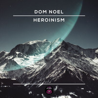 Dom Noel - Heroinism