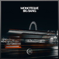 Monoteque - Big Bang