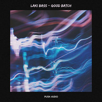 Laki Bass - Good Batch