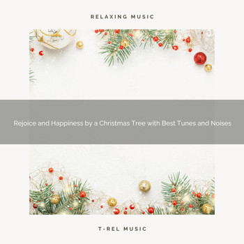 Christmas Baby Noise, Happy Christmas Carol - Rejoice and Happiness by a Christmas Tree with Best Tunes and Noises