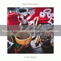 Sounds of Christmas, Holiday Magic - Peace by a Christmas Tree with Soothing Melodies