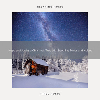 XMAS Moods, Christmas Holiday Songs - Hope and Joy by a Christmas Tree with Soothing Tunes and Noises