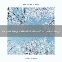 XMAS Moods, Christmas Holiday Songs - Happy Holidays and Rest with Beautiful Christmas Songs