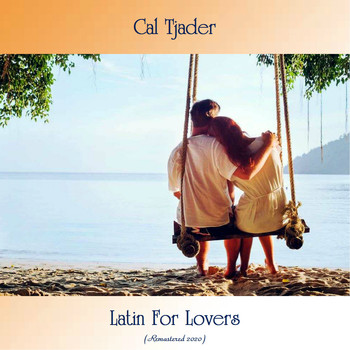 Cal Tjader - Latin For Lovers (Remastered 2020)
