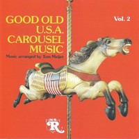 1920's Wurlitzer Carousel Organ - Good Old U.S.A. Wurlitzer Carousel Music Vol. 2