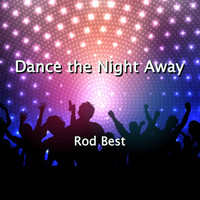 Rod Best - Dance the Night Away
