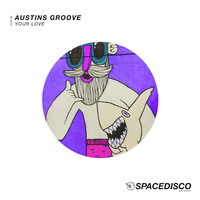 Austins Groove - Your Love