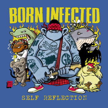 Born Infected - Self Reflection (Explicit)