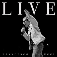 Francesco Bellucci / Francesco Bellucci - LIVE (Explicit)