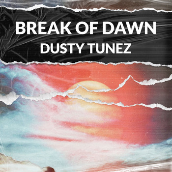 Dusty Tunez / - Break of Dawn